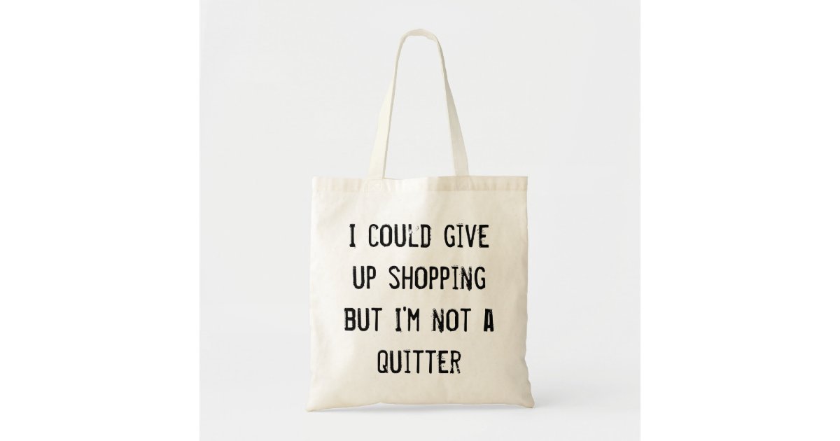 Draagtas Satchel Quotation Do Not Shop Give Up Tote Bag Zazzle Com