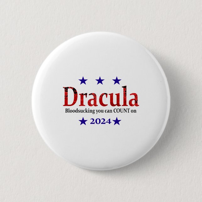 Dracula 2024 Election Sign - Funny Halloween And H Button (Front)