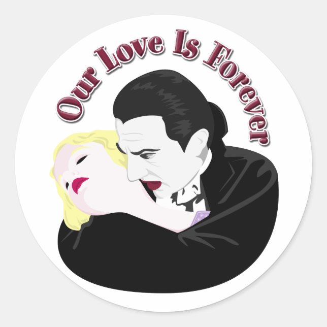 Dracula, Our Love Is Forever Classic Round Sticker (Front)