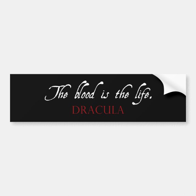 Dracula Quote: The Blood is the Life Bumper Sticker (Front)