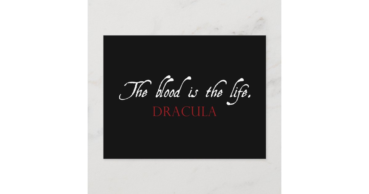 Dracula Quote The Blood is the Life Postcard Zazzle