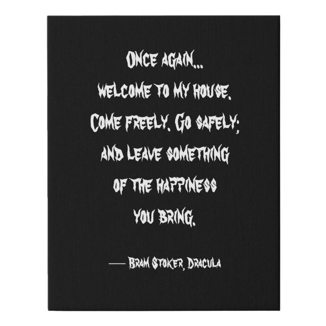 Dracula Quote Welcome Canvas Art (Front)