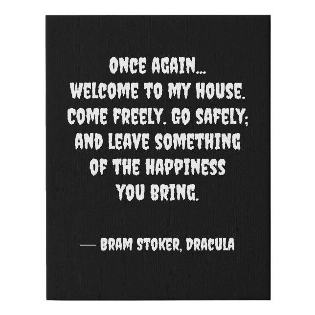 Dracula Quote Welcome Canvas Art (Front)
