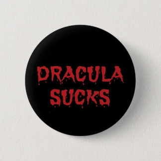 Dracula Sucks - Funny Halloween Vampire Button