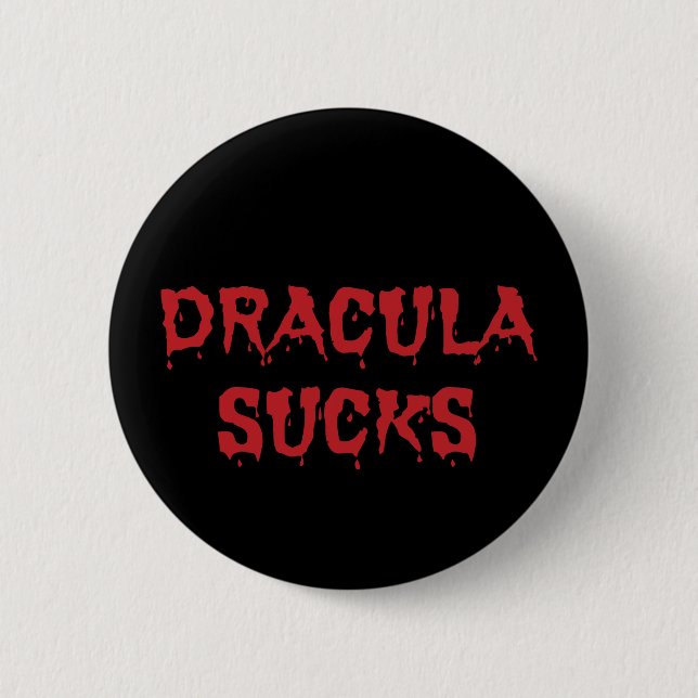 Dracula Sucks - Funny Halloween Vampire Button (Front)