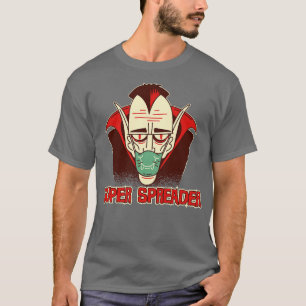 Dracula the Super Spreader T-Shirt