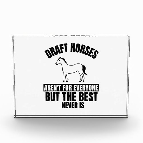 Draft horses funny horse lover quote photo block