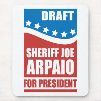 Draft Sheriff Joe Arpaio for President Mouse Pad