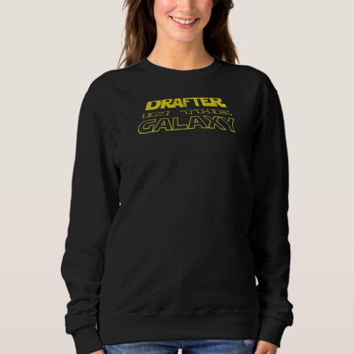 Drafter  Space Backside Sweatshirt