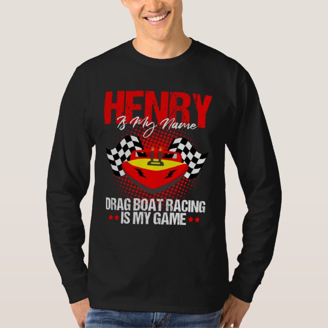 Drag Boat Racer for Drag Boat Race and Drag Boat H T-Shirt (Front)