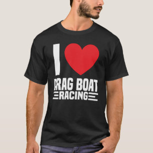 Drag Boat Racing  Boat Racer Water Competition  1 T-Shirt