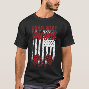 Drag Boat Racing Boat Racer Water Competition 4 T-Shirt