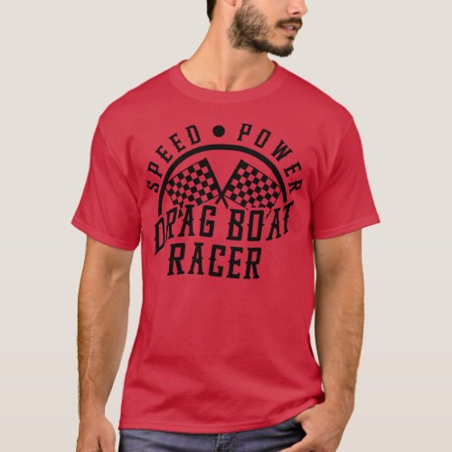 Drag Boat Racing Racer Speed Motor Boat Driver 3 T_Shirt