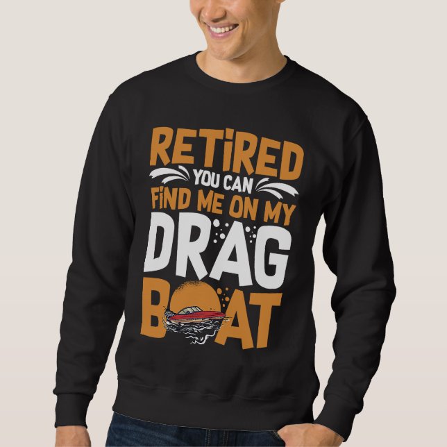 Drag Boat Racing RC Model Boating Driver  1 Sweatshirt (Front)