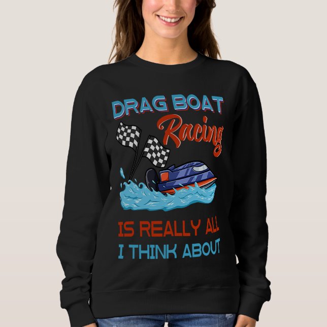 Drag Boat Racing RC Model Boating Driver  3 Sweatshirt (Front)