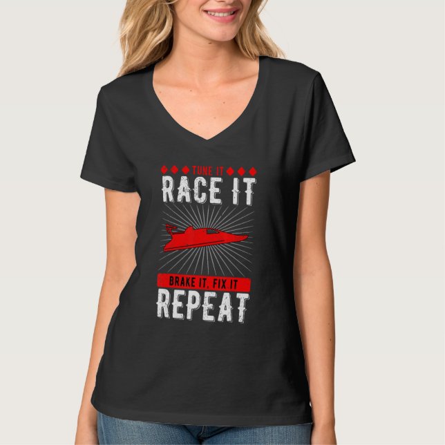 Drag Boat Racing Tune It Race It Brake It Fix It R T-Shirt (Front)