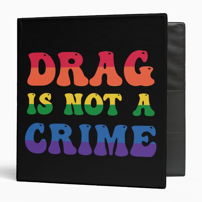 Drag Is Not A Crime Binder (Front/Inside)