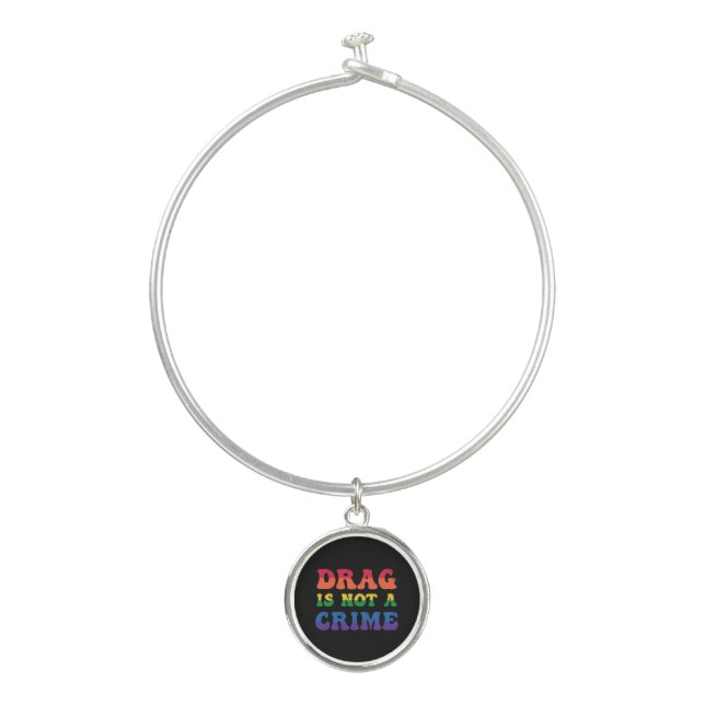 Drag Is Not A Crime Bracelet (Front)
