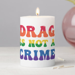 Drag Is Not A Crime Candle