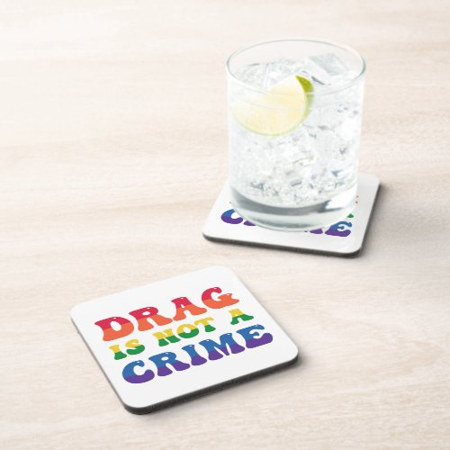 Drag Is Not A Crime Cork_Backed Coasters