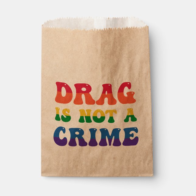 Drag Is Not A Crime Favor Bag (Front)