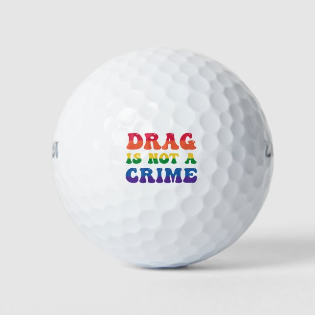 Drag Is Not A Crime Golf Balls (Front)