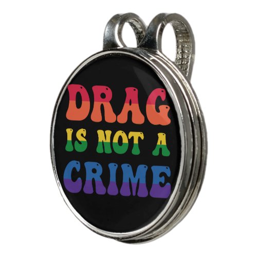 Drag Is Not A Crime Golf Clip