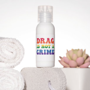Drag Is Not A Crime Hand Lotion