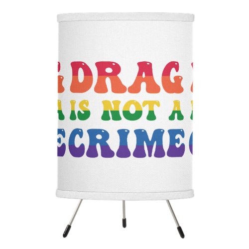 Drag Is Not A Crime Lamp