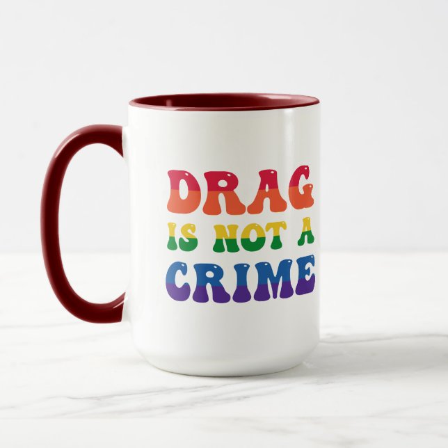 Drag Is Not A Crime Mug (Left)