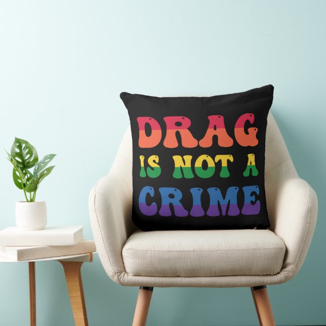 Drag Is Not A Crime Pillow (Chair)