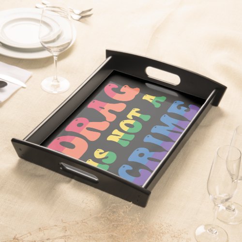 Drag Is Not A Crime Tray