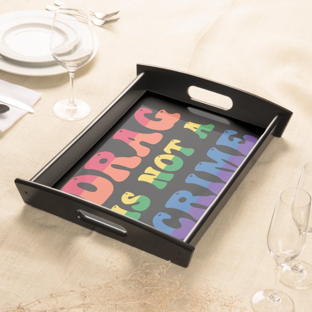 Drag Is Not A Crime Tray (Front)
