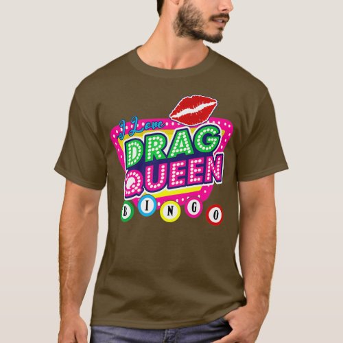 Drag Queen Bingo Funny I Love Drag Queen Bingo T_Shirt