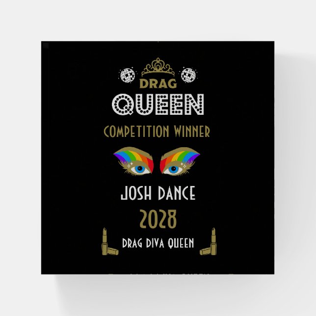 Drag Queen Competion Paperweight (Front)