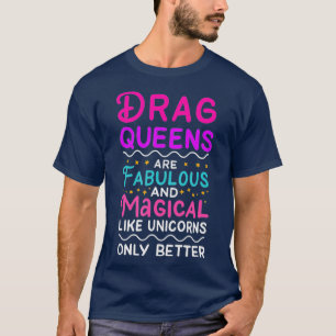 Drag Queen Gift for Drag Performer Drag Queen T-Shirt