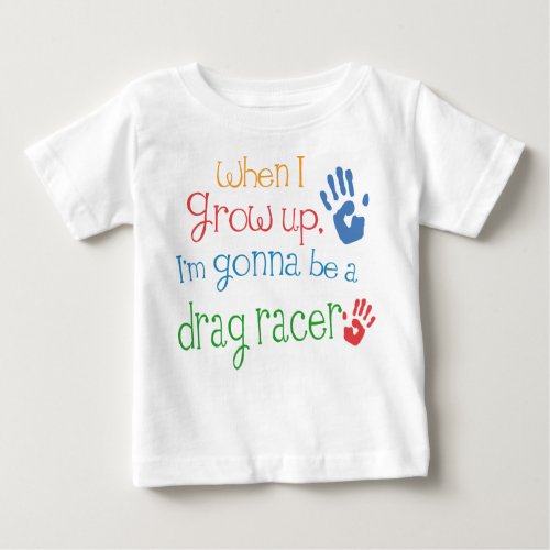 Drag Racer Future Infant Baby T_Shirt