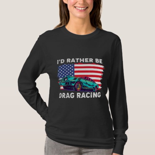 Drag Racer Patriotic American Flag Drag Racing  T_Shirt