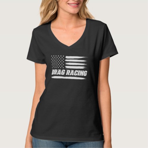 Drag Racing  American Flag Drag Racer Race Car Lov T_Shirt