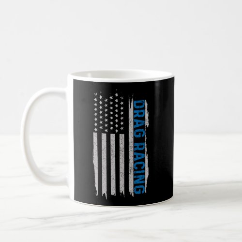 Drag Racing American Flag Patriotic Race Car Funny Coffee Mug