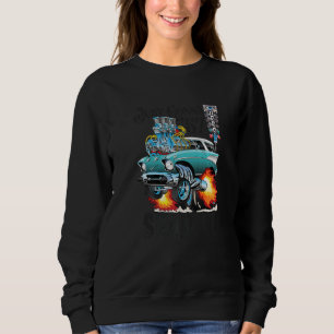 Drag Racing Fifties Race Car Street Machine Gonna  Sweatshirt