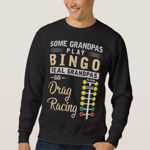 Drag Racing Grandpa Mechanic Dragster Grandfather Sweatshirt