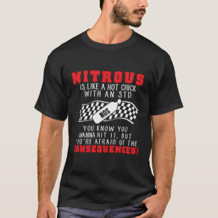 Drag Racing Hoodie Nitrous Is Like A Hot Chick Wit T-Shirt