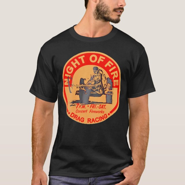 Drag Racing Night Of Fire        T-Shirt (Front)