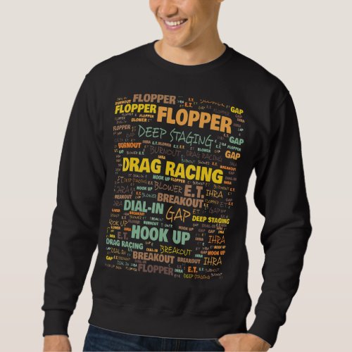 Drag Racing Terminology Commonly Used Terms Sweatshirt