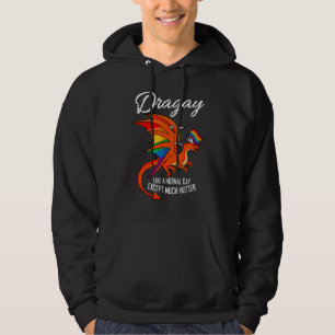 Dragay Normal Gay Except Hotter Rainbow Dragon LGB Hoodie