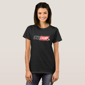 DragChamp Ladies T-Shirt