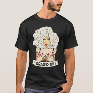 Drag'd up Doll Face Drag Queen Race T-Shirt