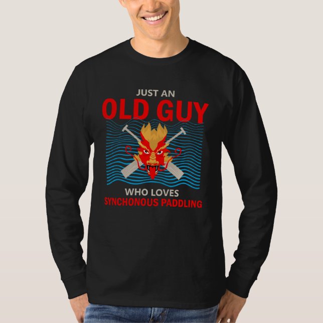 Dragon Boat Paddlers Quote for Dragon Boat Racing  T-Shirt (Front)