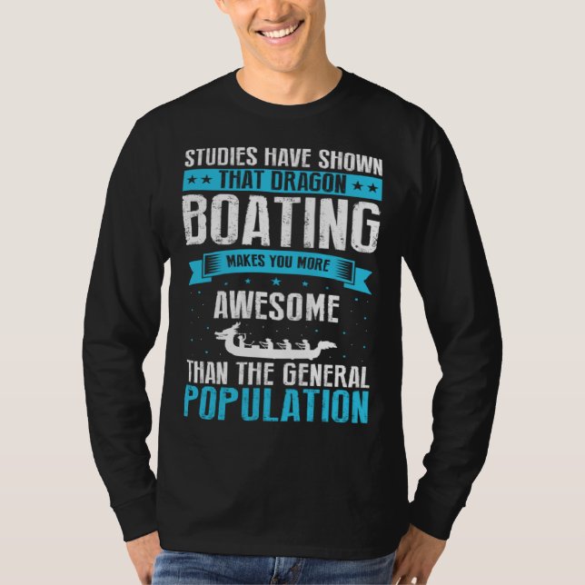 Dragon Boat Quote for Dragonboat Crew and Dragonbo T-Shirt (Front)